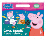 LIVRO MEGABLOCO COM 100 ADESIVOS | PEPPA PIG – UMA BANDA PARA COLORIR